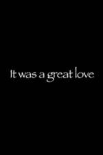 Watch It Was a Great Love Freemovieswatch