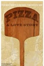 Watch Pizza: A Love Story Freemovieswatch