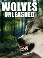 Watch Wolves Unleashed Freemovieswatch