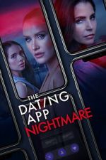 Watch The Dating App Nightmare Freemovieswatch