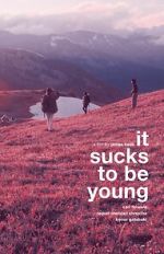 Watch It Sucks to be Young Freemovieswatch