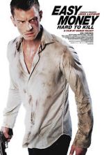 Watch Easy Money II: Hard to Kill Freemovieswatch