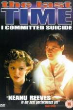 Watch The Last Time I Committed Suicide Freemovieswatch