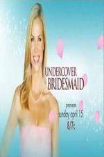 Watch Undercover Bridesmaid Freemovieswatch