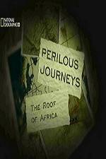 Watch National Geographic Perilous Journeys The Roof of Africa Freemovieswatch