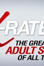 Watch X-Rated 2: The Greatest Adult Stars of All Time! Freemovieswatch