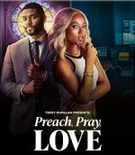 Watch Preach, Pray, Love Freemovieswatch