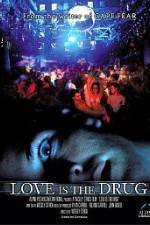 Watch Love Is the Drug Freemovieswatch