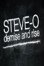Watch Steve-O: Demise and Rise Freemovieswatch