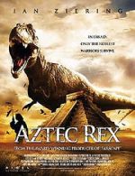 Watch Tyrannosaurus Azteca Freemovieswatch