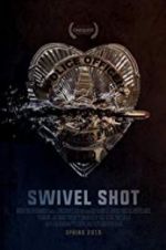 Watch Swivel Shot Freemovieswatch