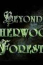 Watch Beyond Sherwood Forest Freemovieswatch