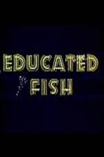 Watch Educated Fish Freemovieswatch
