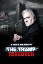 Watch Steve Bannon: The Trump Takeover Freemovieswatch