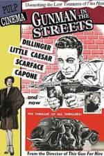 Watch Gunman in the Streets Freemovieswatch
