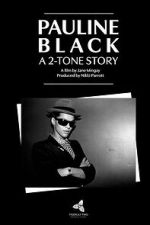 Watch Pauline Black: A 2-Tone Story Freemovieswatch