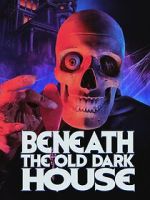 Watch Beneath the Old Dark House Freemovieswatch