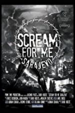 Watch Scream for Me Sarajevo Freemovieswatch