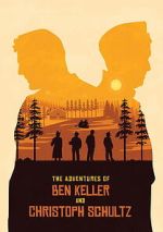 Watch The Adventures of Ben Keller and Christoph Schultz Freemovieswatch