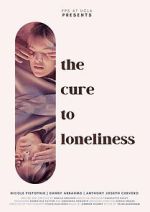 Watch The Cure to Loneliness Freemovieswatch