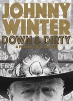 Watch Johnny Winter: Down & Dirty Freemovieswatch