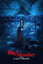 Watch Re/Member: The Last Night Freemovieswatch