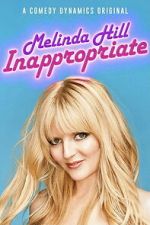 Watch Melinda Hill: Inappropriate Freemovieswatch