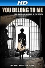 Watch You Belong to Me: Sex, Race and Murder in the South Freemovieswatch