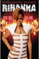 Watch Rihanna: Good Girl, Bad Girl Freemovieswatch