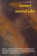 Watch (Some) Mortal Tales Freemovieswatch