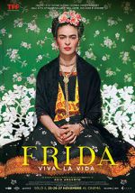 Watch Frida. Viva la Vida Freemovieswatch