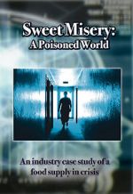 Watch Sweet Misery: A Poisoned World Freemovieswatch