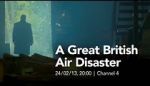 Watch A Great British Air Disaster Freemovieswatch