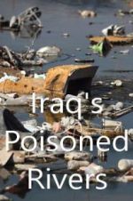 Watch Iraq\'s Poisoned Rivers Freemovieswatch