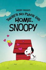 Watch Snoopy Presents: There\'s No Place Like Home, Snoopy Freemovieswatch