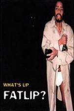 Watch Whats Up Fatlip Freemovieswatch