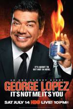 Watch George Lopez It's Not Me It's You Freemovieswatch