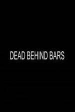 Watch Dead Behind Bars Freemovieswatch