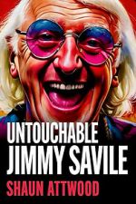 Watch Jimmy Savile : Untouchable Freemovieswatch