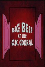 Watch Big Beef at the O.K. Corral Freemovieswatch