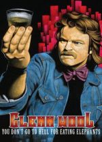 Watch Glenn Wool: You Don\'t Go to Hell for Eating Elephants Freemovieswatch