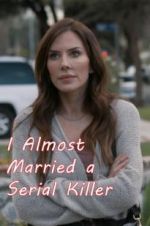 Watch I Almost Married a Serial Killer Freemovieswatch