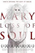 Watch Mary Loss of Soul Freemovieswatch