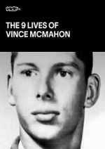 Watch The Nine Lives of Vince McMahon Freemovieswatch