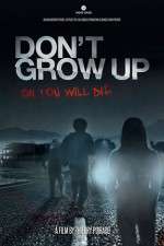 Watch Don't Grow Up Freemovieswatch