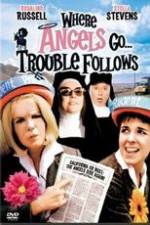Watch Where Angels Go Trouble Follows! Freemovieswatch