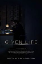 Watch Given Life Freemovieswatch