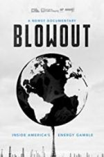 Watch Blowout: Inside America\'s Energy Gamble Freemovieswatch