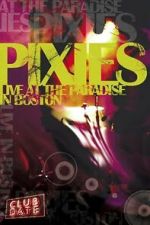 Watch Pixies : Live At The Paradise In Boston Freemovieswatch