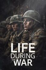 Watch Life During the War Freemovieswatch